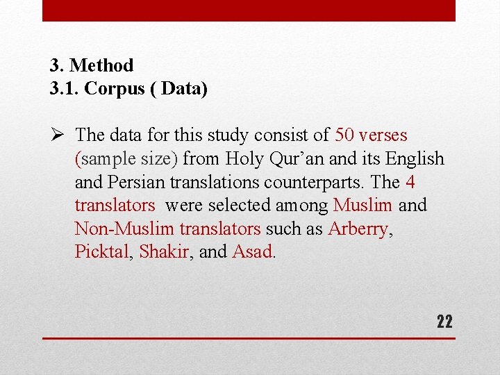 3. Method 3. 1. Corpus ( Data) Ø The data for this study consist
