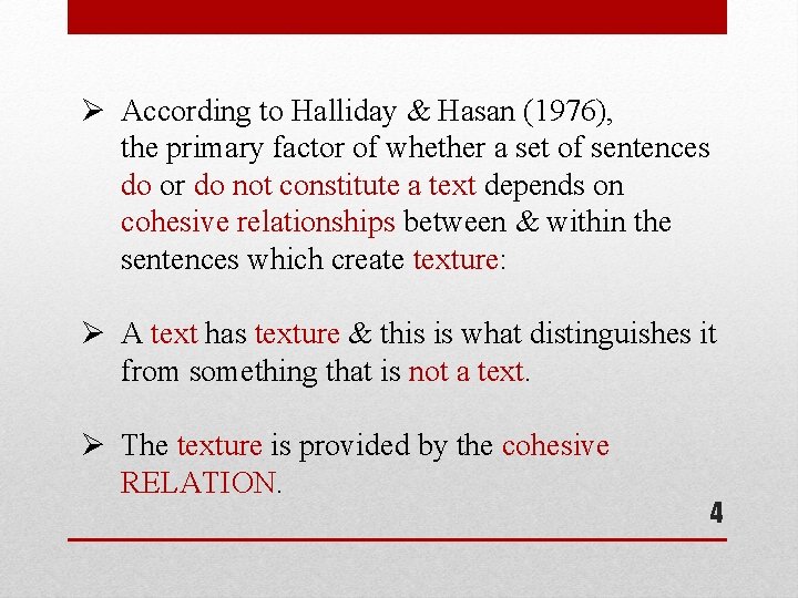 Ø According to Halliday & Hasan (1976), the primary factor of whether a set