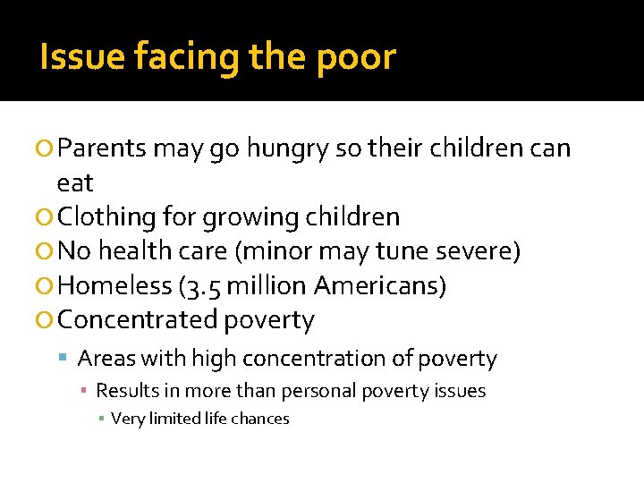 Issue facing the poor Parents may go hungry so their children can eat Clothing