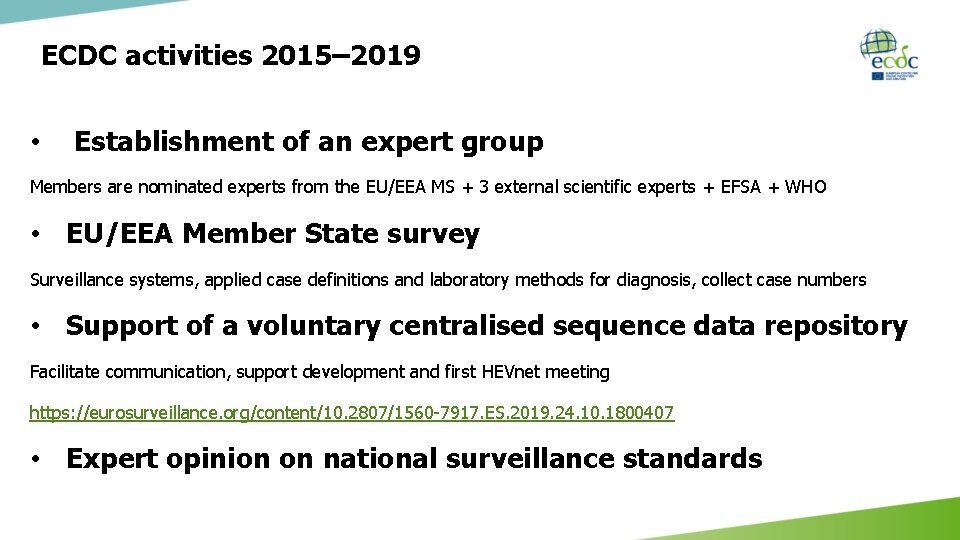 ECDC activities 2015– 2019 • Establishment of an expert group Members are nominated experts