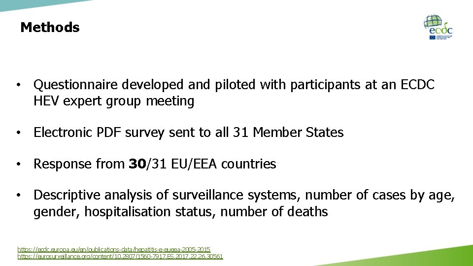 Methods • Questionnaire developed and piloted with participants at an ECDC HEV expert group