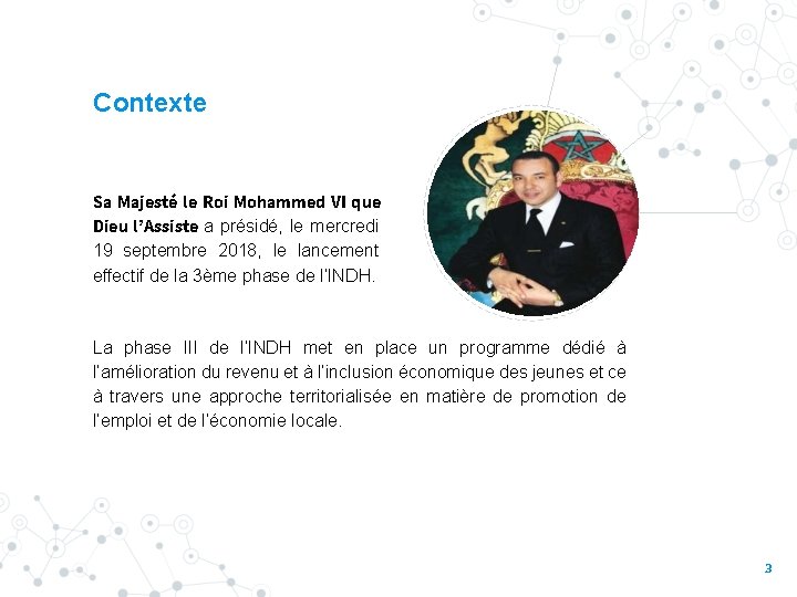 Contexte Sa Majesté le Roi Mohammed VI que Dieu l’Assiste a présidé, le mercredi