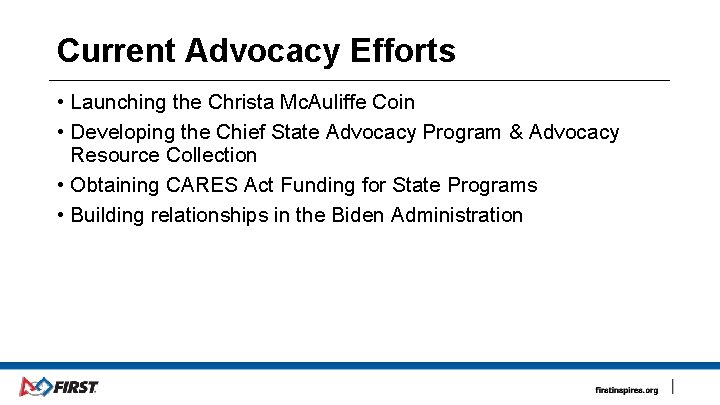 Current Advocacy Efforts • Launching the Christa Mc. Auliffe Coin • Developing the Chief