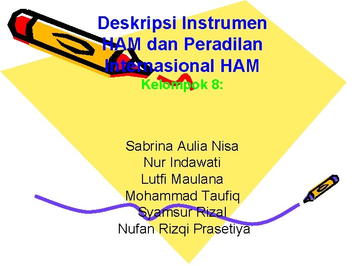 Deskripsi Instrumen HAM dan Peradilan Internasional HAM Kelompok 8: Sabrina Aulia Nisa Nur Indawati