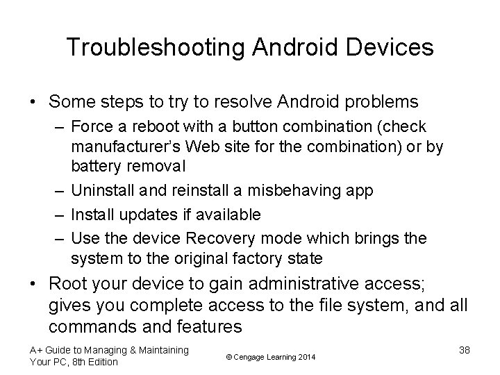 Troubleshooting Android Devices • Some steps to try to resolve Android problems – Force