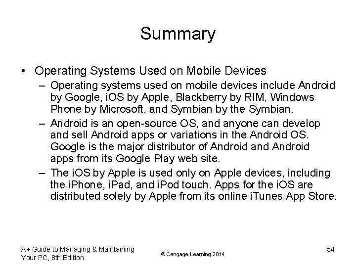 Summary • Operating Systems Used on Mobile Devices – Operating systems used on mobile