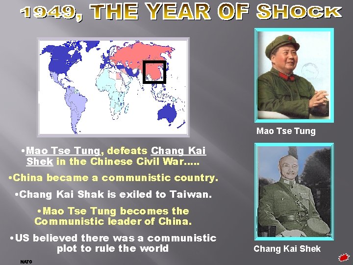 Mao Tse Tung • Mao Tse Tung, defeats Chang Kai Shek in the Chinese