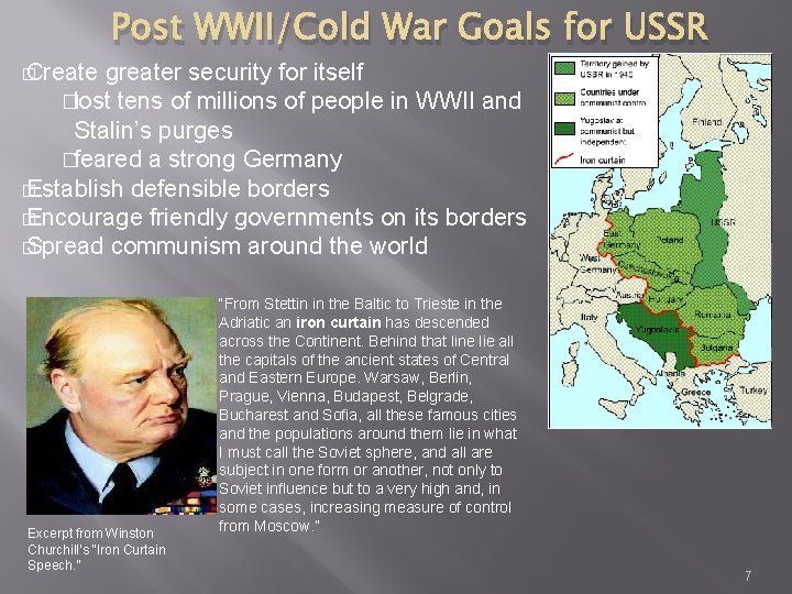 � Create Post WWII/Cold War Goals for USSR greater security for itself �lost tens