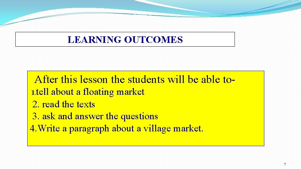 LEARNING OUTCOMES After this lesson the students will be able to 1. tell about