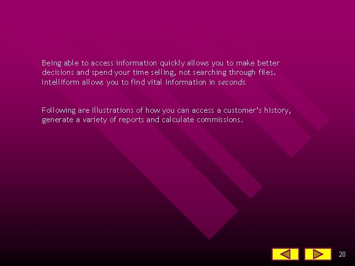 Being able to access information quickly allows you to make better decisions and spend
