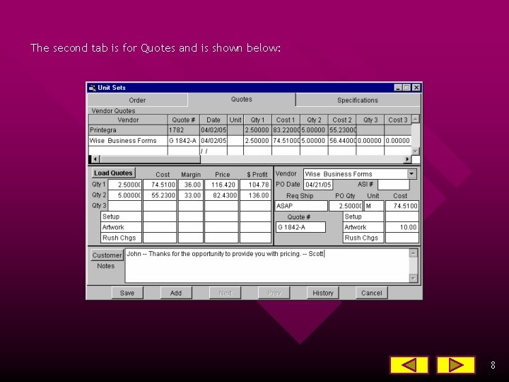 The second tab is for Quotes and is shown below: 8 