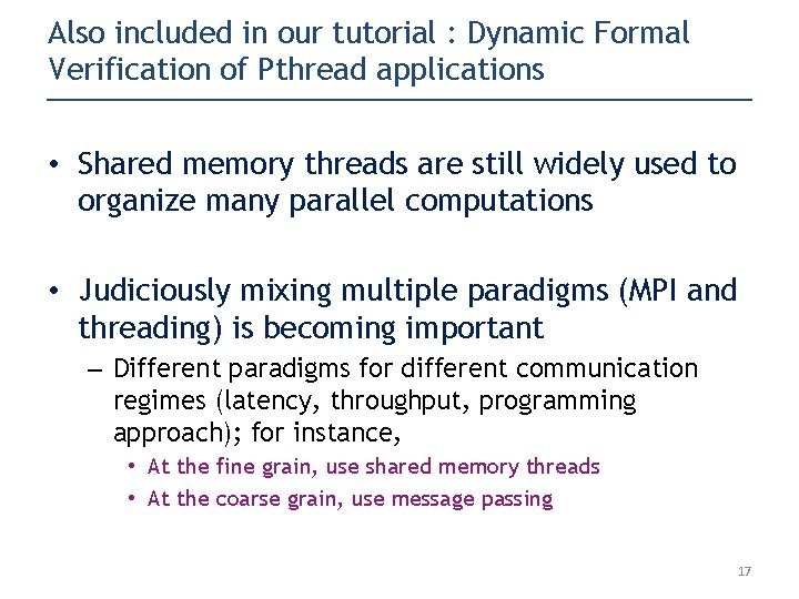 Also included in our tutorial : Dynamic Formal Verification of Pthread applications • Shared