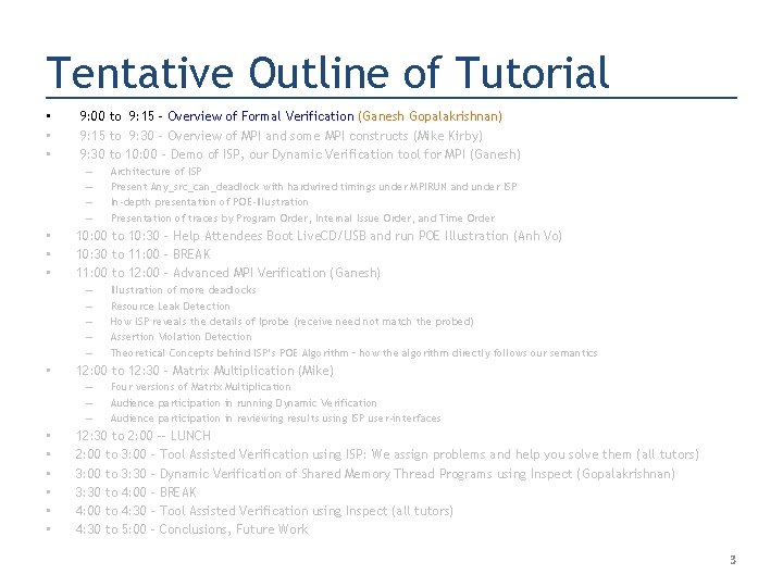 Tentative Outline of Tutorial • • • 9: 00 to 9: 15 – Overview
