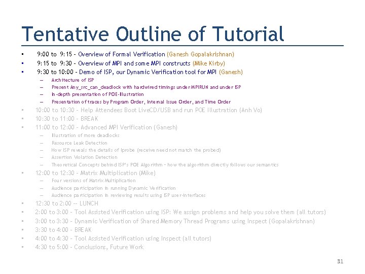 Tentative Outline of Tutorial • • • 9: 00 to 9: 15 – Overview