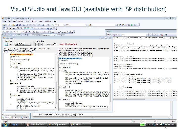 Visual Studio and Java GUI (available with ISP distribution) 72 