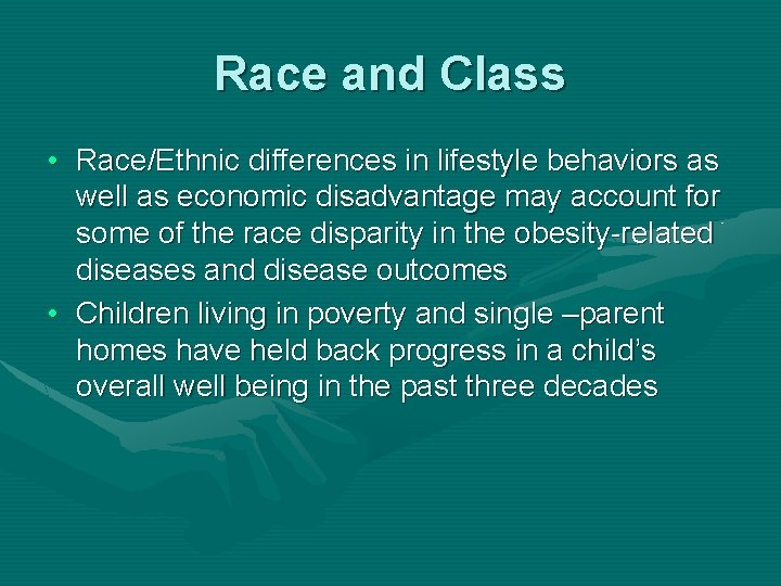 How Class and Race Drive Obesity Melissa Burleson