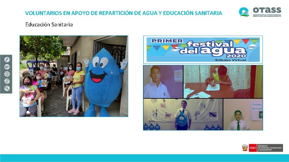 VOLUNTARIOS EN APOYO DE REPARTICIÓN DE AGUA Y EDUCACIÓN SANITARIA Educación Sanitaria 