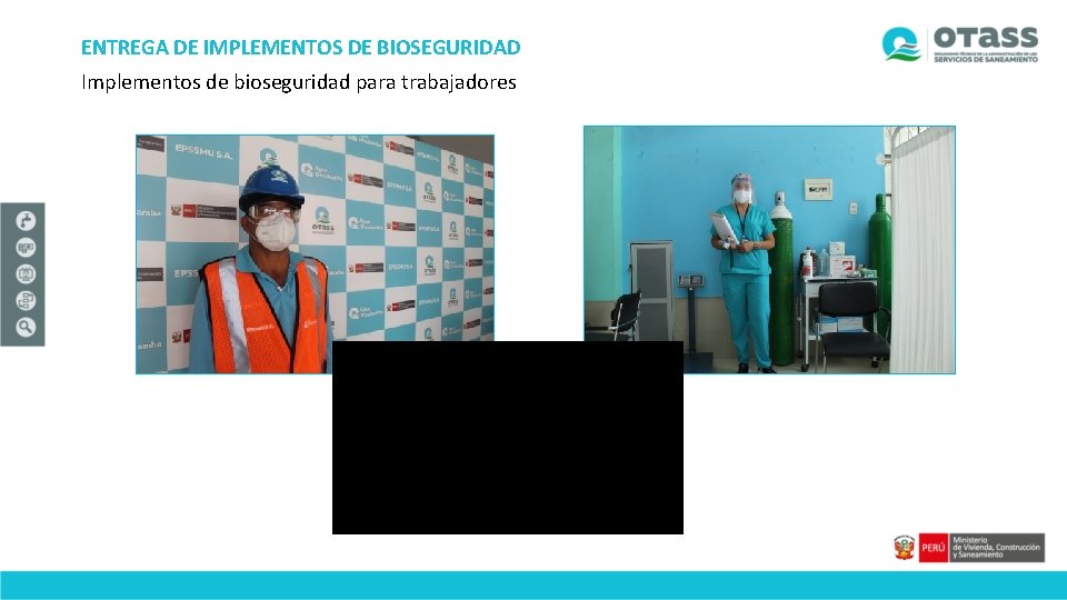ENTREGA DE IMPLEMENTOS DE BIOSEGURIDAD Implementos de bioseguridad para trabajadores 