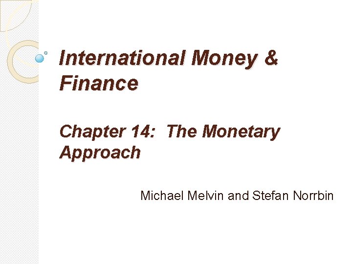 International Money Finance Chapter 14 The Monetary Approach