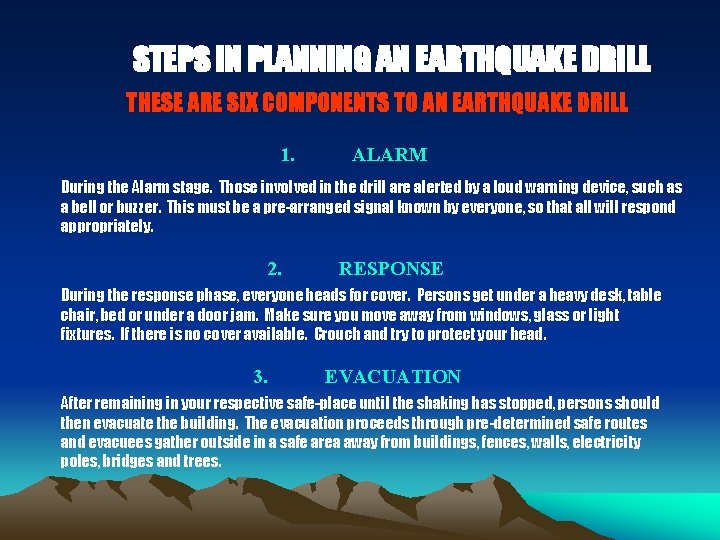 STEPS IN PLANNING AN EARTHQUAKE DRILL THESE ARE SIX COMPONENTS TO AN EARTHQUAKE DRILL