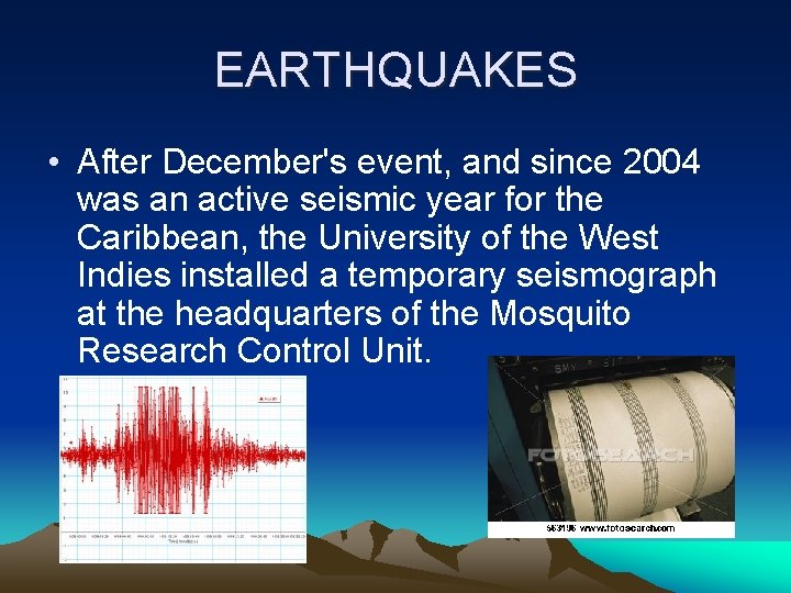 EARTHQUAKES • After December's event, and since 2004 was an active seismic year for