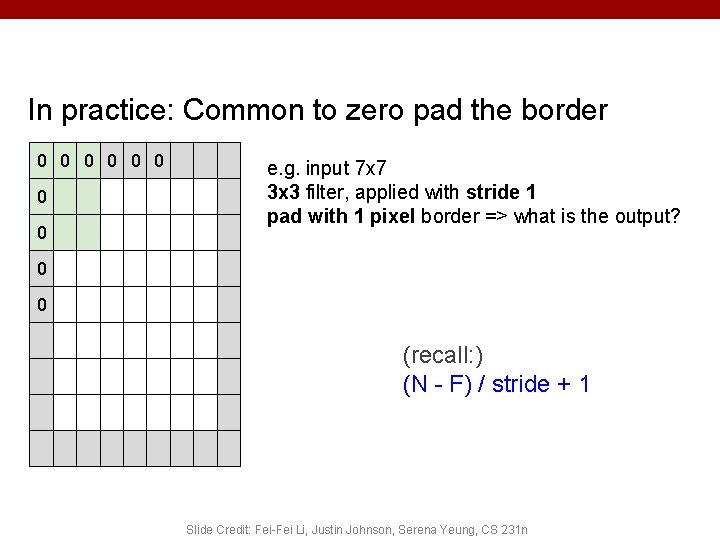 In practice: Common to zero pad the border 0 0 0 0 e. g.