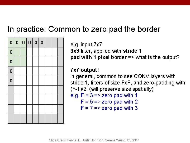 In practice: Common to zero pad the border 0 0 0 0 0 e.
