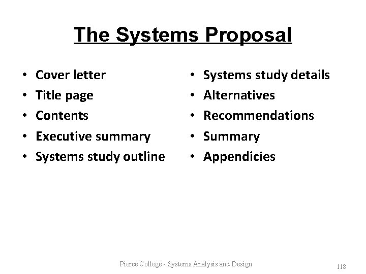 The Systems Proposal • • • Cover letter Title page Contents Executive summary Systems