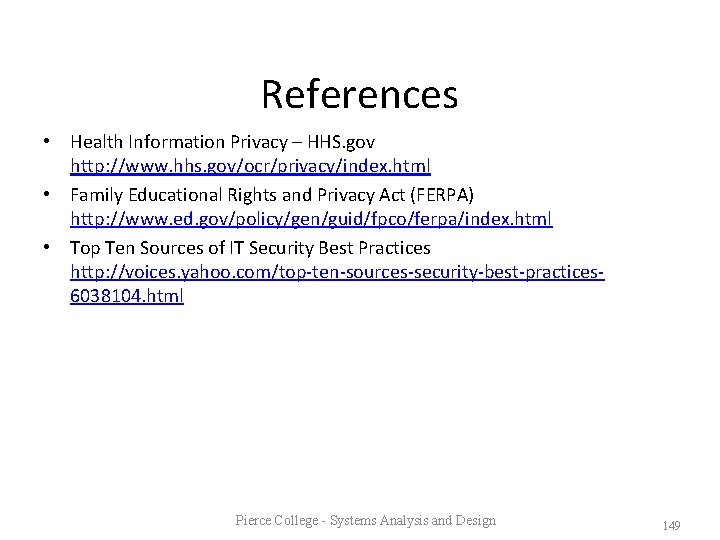 References • Health Information Privacy – HHS. gov http: //www. hhs. gov/ocr/privacy/index. html •