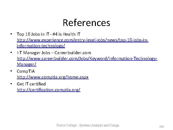 References • Top 10 Jobs in IT - #4 is Health IT http: //www.