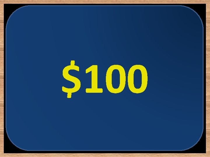$100 