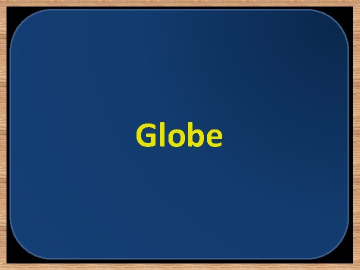 Globe 