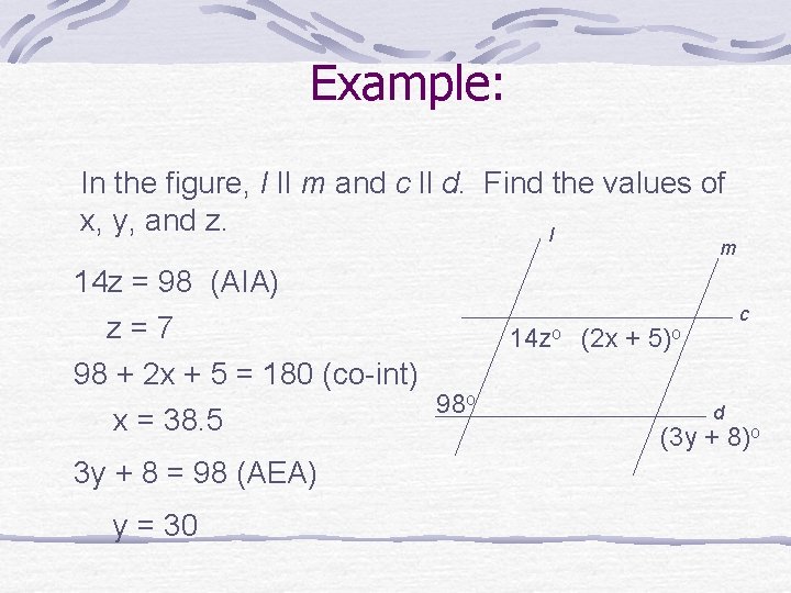 Example: In the figure, l II m and c ll d. Find the values