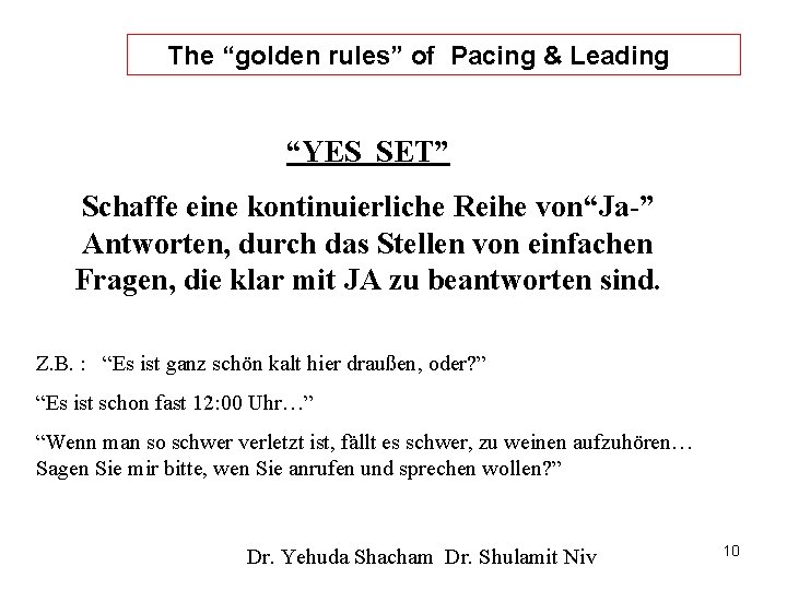 The “golden rules” of Pacing & Leading “YES SET” Schaffe eine kontinuierliche Reihe von“Ja-”