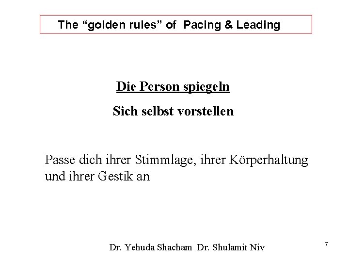 The “golden rules” of Pacing & Leading Die Person spiegeln Sich selbst vorstellen Passe