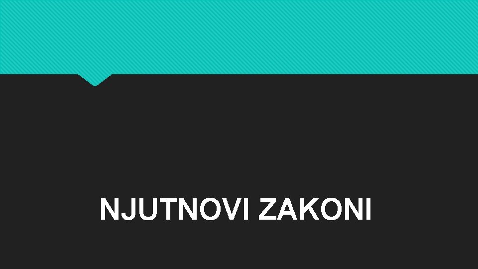 NJUTNOVI ZAKONI 