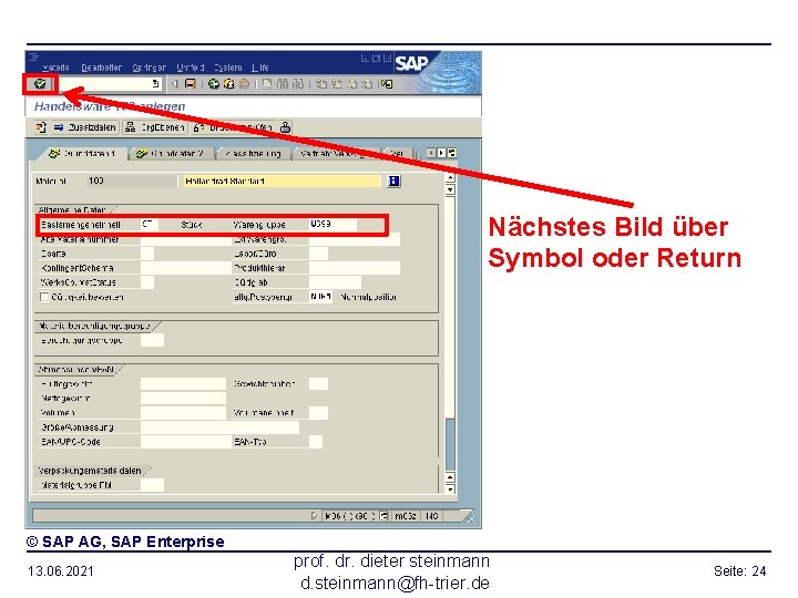 Nächstes Bild über Symbol oder Return © SAP AG, SAP Enterprise 13. 06. 2021