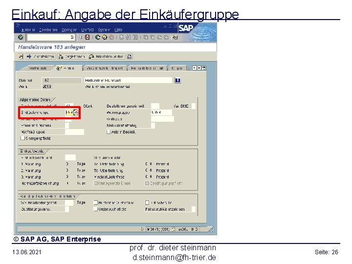 Einkauf: Angabe der Einkäufergruppe © SAP AG, SAP Enterprise 13. 06. 2021 prof. dr.