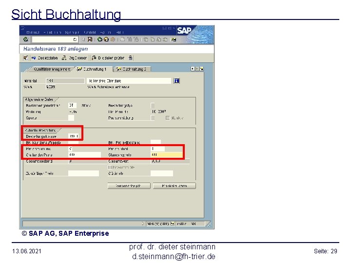 Sicht Buchhaltung © SAP AG, SAP Enterprise 13. 06. 2021 prof. dr. dieter steinmann