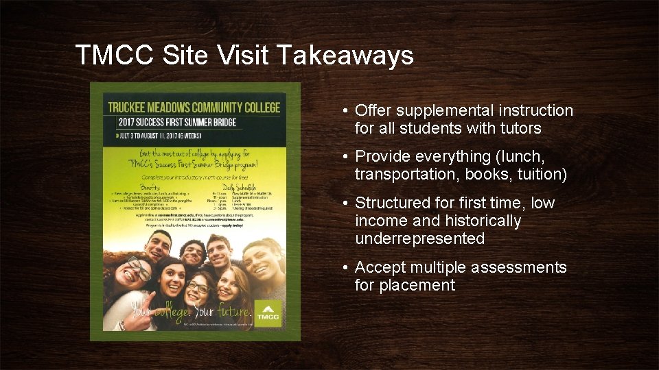 TMCC Site Visit Takeaways • Offer supplemental instruction for all students with tutors •