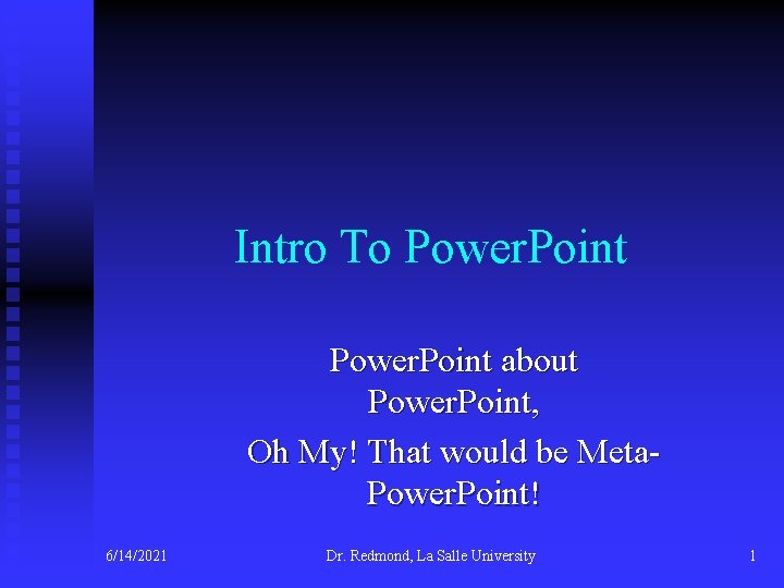 Intro To Power. Point about Power. Point, Oh My! That would be Meta. Power.