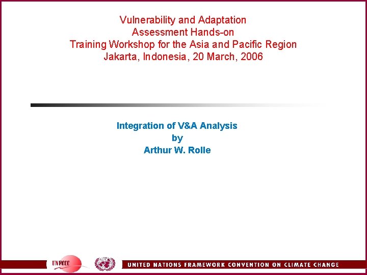 Vulnerability and Adaptation Assessment Hands-on Training Workshop for the Asia and Pacific Region Jakarta,