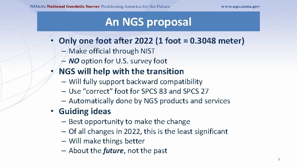 An NGS proposal • Only one foot after 2022 (1 foot = 0. 3048