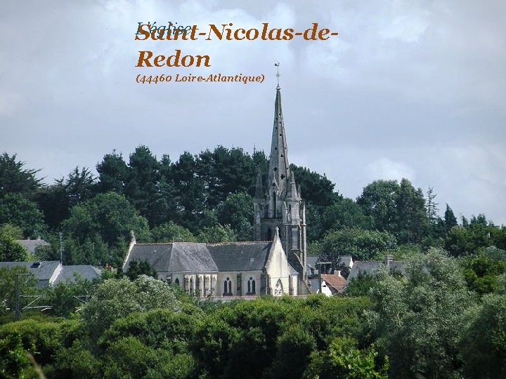 L’église Saint-Nicolas-de- Redon (44460 Loire-Atlantique) 