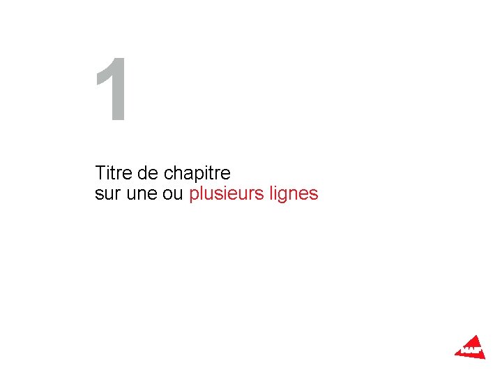 1 Titre de chapitre sur une ou plusieurs lignes 