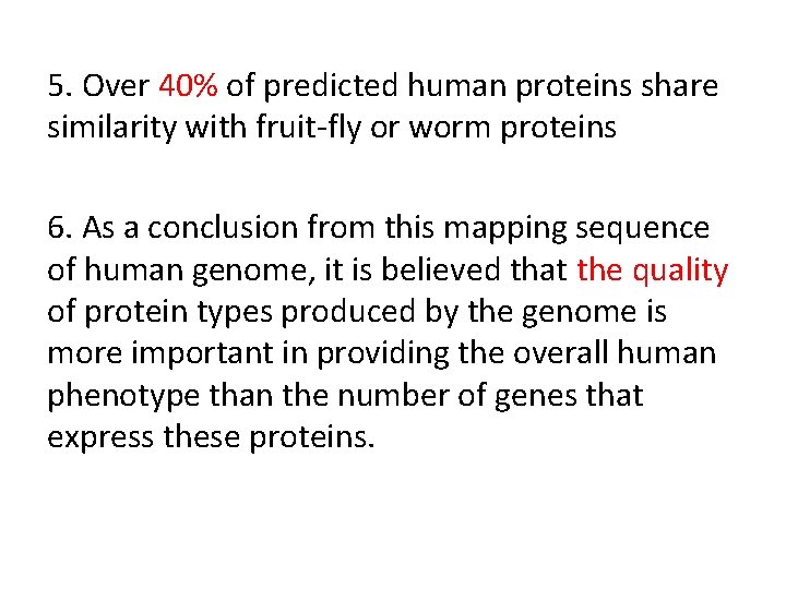 5. Over 40% of predicted human proteins share similarity with fruit‐fly or worm proteins