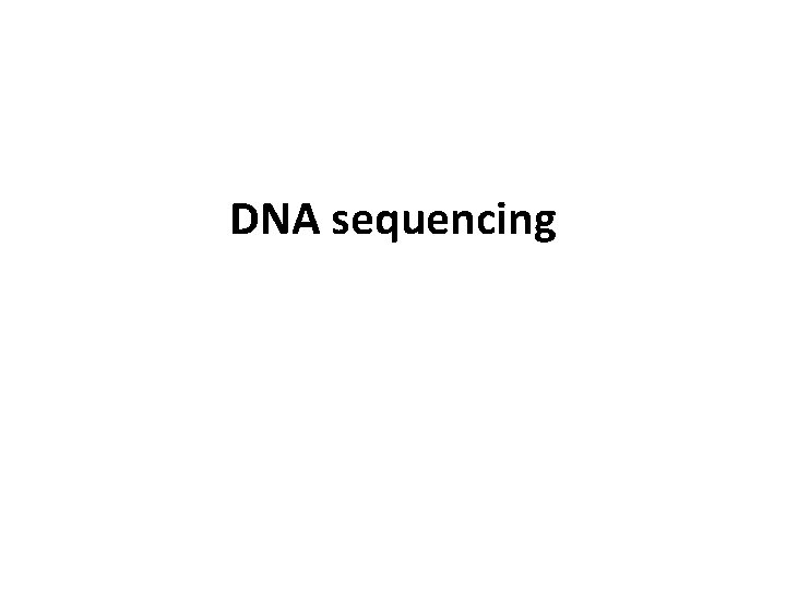 DNA sequencing 