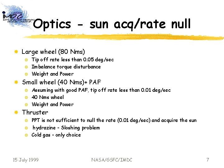 Optics - sun acq/rate null Large wheel (80 Nms) Tip off rate less than