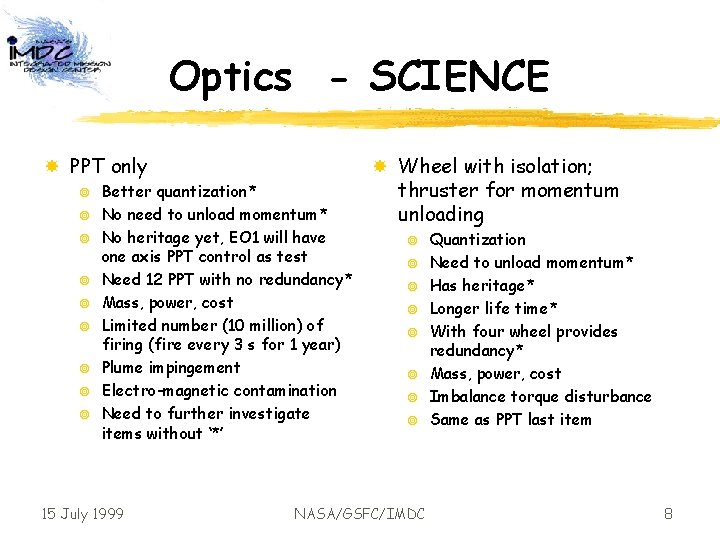 Optics - SCIENCE PPT only ¥ ¥ ¥ ¥ ¥ Better quantization* No need