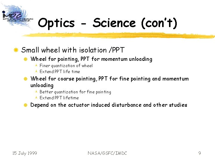 Optics - Science (con’t) Small wheel with isolation /PPT ¥ Wheel for pointing, PPT